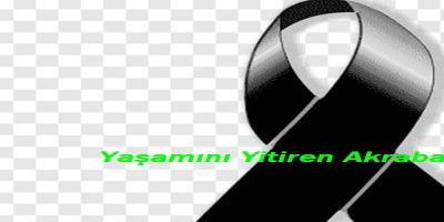 Yaşamını Yitiren Akrabalarımız